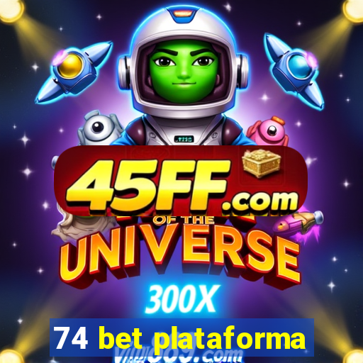 74 bet plataforma